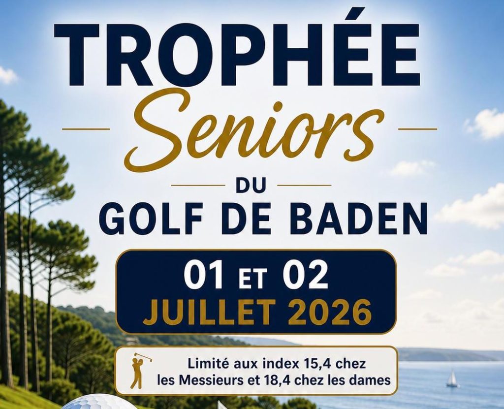 Mercredi 1er et jeudi 2 juillet - TROPHEE SENIORS DU GOLF DE BADEN