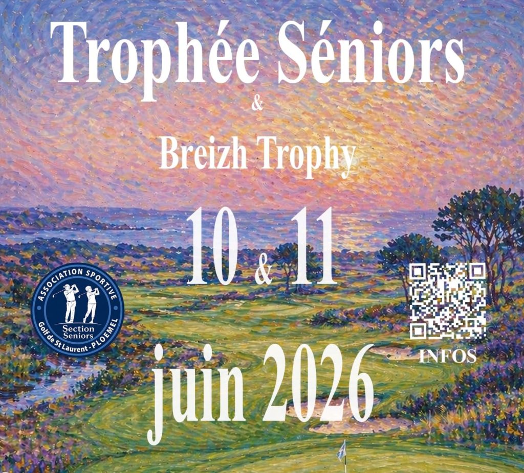 Mardi 10  et mercredi 11 juin -TROPHEE SENIORS  & BREIZH TROPHY au golf de Saint Laurent