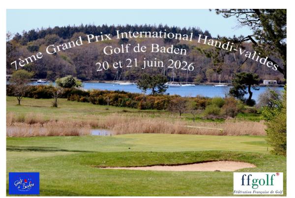 Sam 20 et dim 21 juin - GRAND PRIX HANDI – VALIDES – GOLF DE BADEN - LISTE DES INSCRITS et réglement